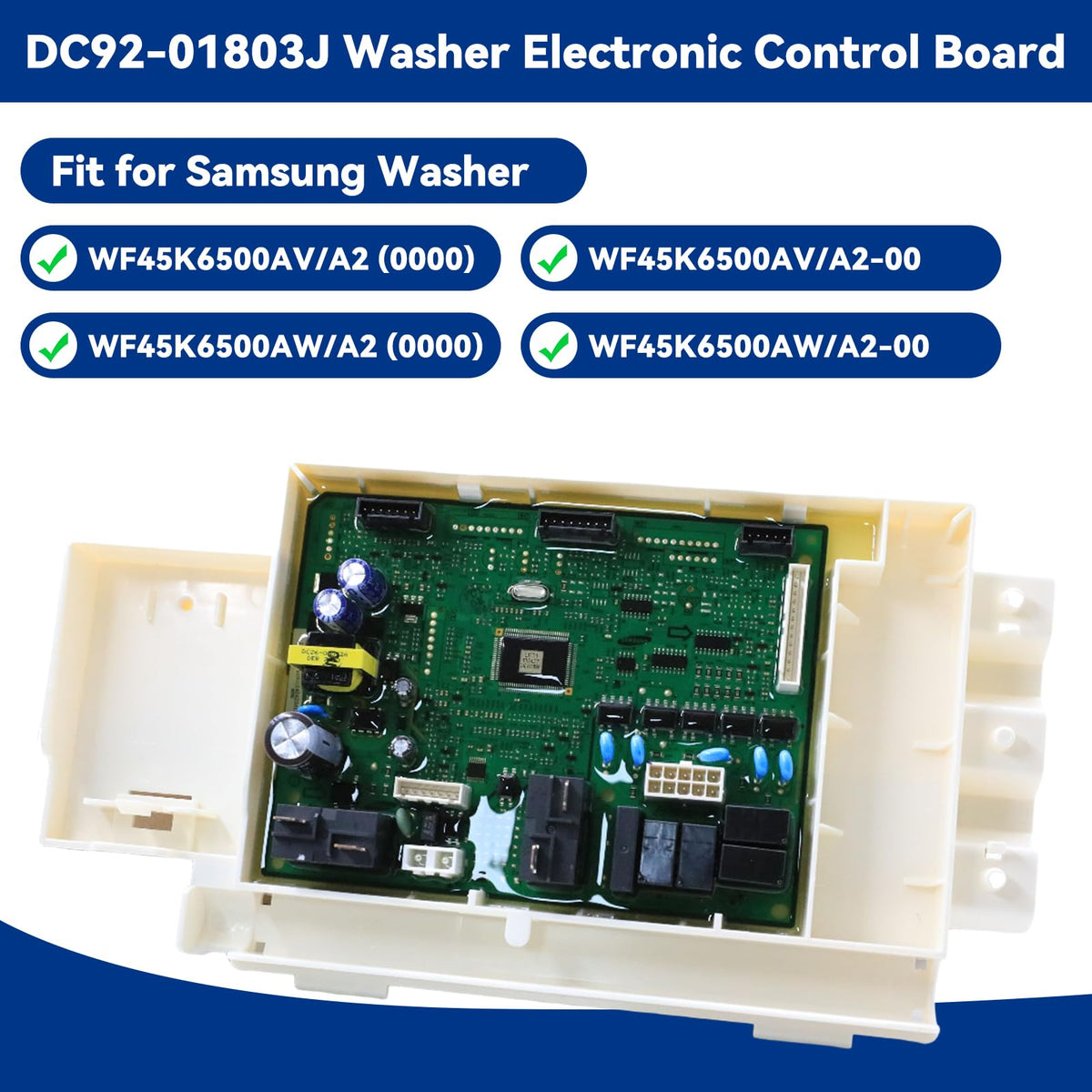 DC92-01803J Washer Control Board for Samsung WF45K6500AV/A2-00, WF45K6500AW/A2-00 Models Washer Electronic Control Board, Replace Number PD00042740, AP6002444, PS11735085, EAP11735085